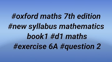 #oxford maths 7th edition #new syllabus mathematics book1 #d1 maths #exercise 6A #question 2