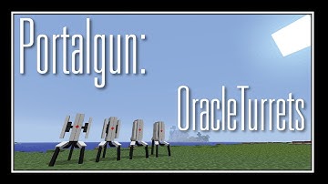 PortalGun: Oracle Turrets