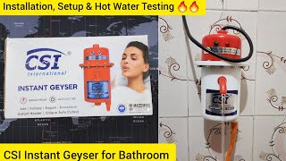 CSI Instant Geyser Installation, Setup and Hot Water Testing Easy to Install 🔥🔥🔥