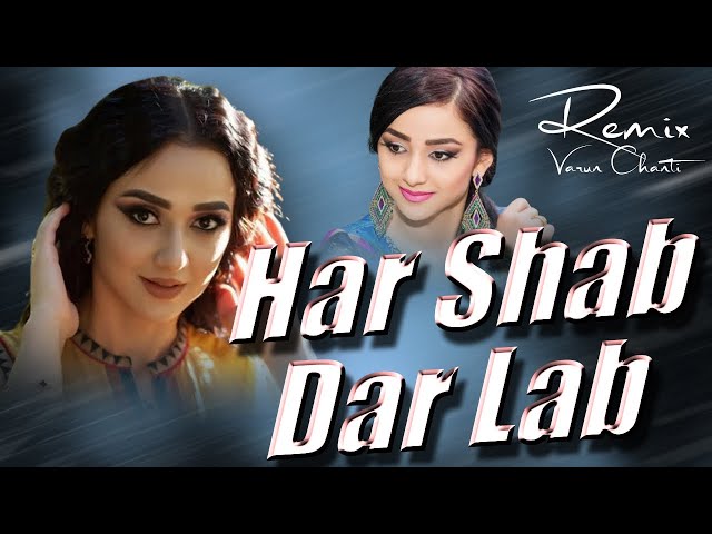 Har Shab Dar Lab Song Mix -Dj Varun Chanti
