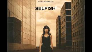 2006   SANS REPERES   02 Selfish