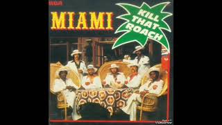 Miami - *Kill That Roach* 1976