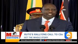 RUTO DIRECTS CSs TO DELIVER ON THEIR ASSIGNMENTS
