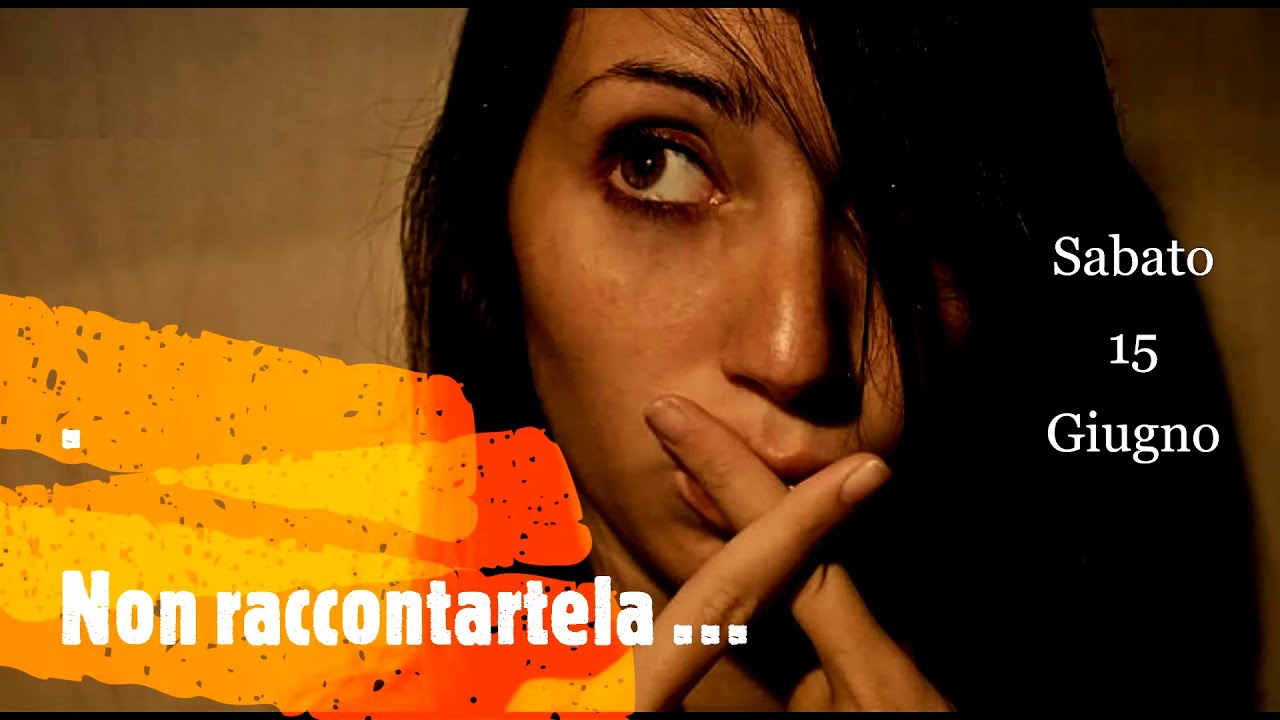 sabato-15-giugno-non-raccontartela-youtube