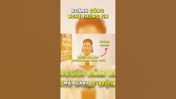 Công Nghệ Thông Tin (Information Technology) -  Mã ngành: 7480201