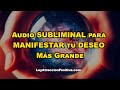 🌟 Audio SUBLIMINAL para MANIFESTAR tu DESEO Más Grande
