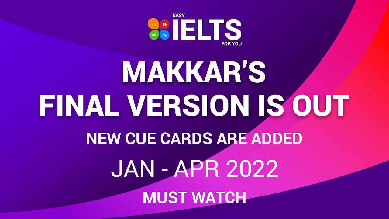 5 New Cue Cards Are Added in Makkar's List | Final Version | Jan - Apr 2022 | Easy IELTS For You
