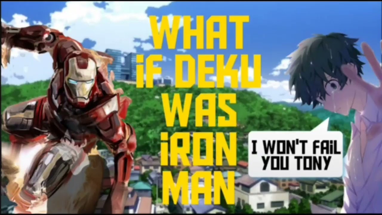 What if Deku was Iron man part 1 (Death of a hero)