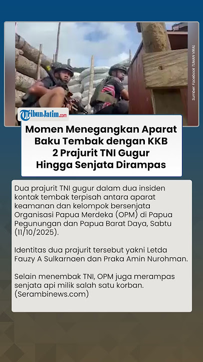 Download lagu PAPUA MEMANAS! Baku Tembak Terjadi antara KKB & Aparat, 2 Prajurit TNI Gugur hingga Senjata Dirampas