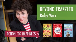 Beyond Frazzled - Ruby Wax