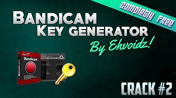 Bandicam Key generator + Download CRACK #2
