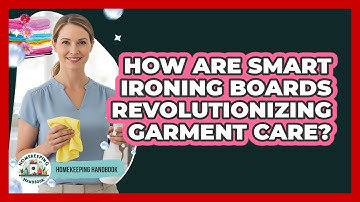 How Are Smart Ironing Boards Revolutionizing Garment Care? - Homekeeping Handbook