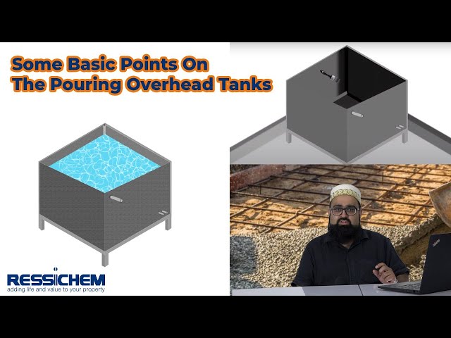 General Overview on Pouring and Waterproofing of Overhead Tanks | Ressichem