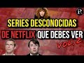 Otras 10 Series POCO CONOCIDAS de Netflix Que DEBERÍAS ESTAR VIENDO AHORA 🍿