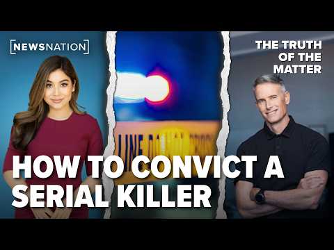 How to convict a serial killer with star prosecutor Matt Murphy | The Truth of the Matter