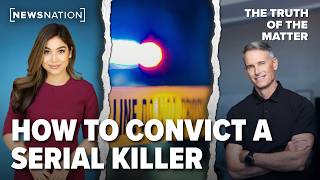 How to convict a serial killer with star prosecutor Matt Murphy | The Truth of the Matter