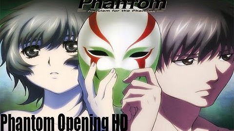 [HD] Requiem For The Phantom - Opening #1