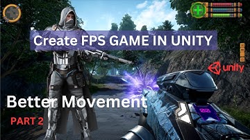 [#2]  How To Create FPS Game in Unity for Beginners -Better Movement