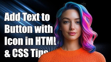 How to Add Text to a Button with an Icon in HTML and CSS