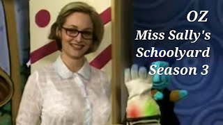 Oz Miss Sally's Schoolyard moments (Season 3)