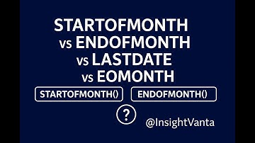Power BI Dax functions: STARTOFMONTH, ENDOFMONTH, LASTDATE and EOMONTH in DAX | #insightvanta