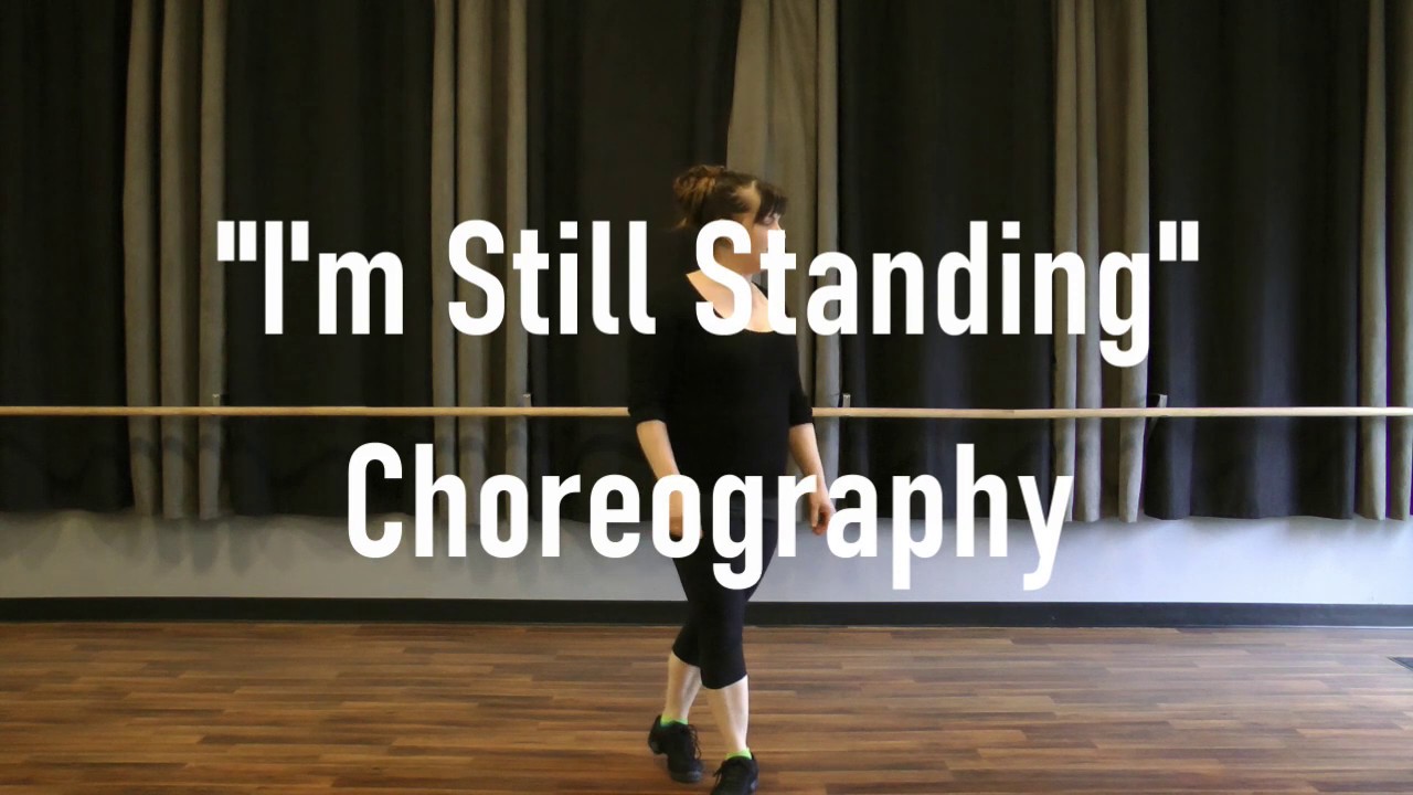 I'm Still Standing Choreography