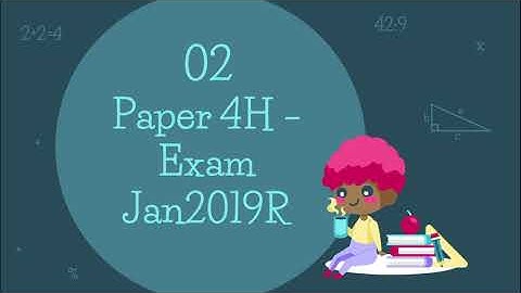 January 2019R "Part 5"-Paper 3H and Paper 4H Exams "Edexcel"- Some Questions-Past Papers Mathematics