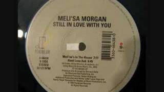 Melisa Morgan - Still In Love House Version