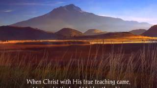 When Christ With His True Teaching Came