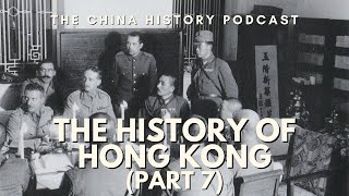 The History of Hong Kong (Part 7) | Ep. 107