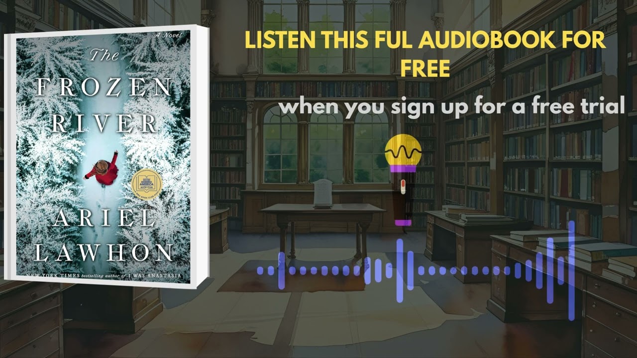 The Frozen River Audiobook | Ariel Lawhon | Gripping Historical Suspense