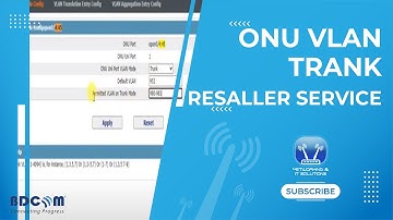 ONU Vlan Trank করে 4 টা vlan দিয়ে রিসেলার  INT+GGC+FNA+BDIX সার্ভিস দিবেন BDCOM OLT দিয়ে