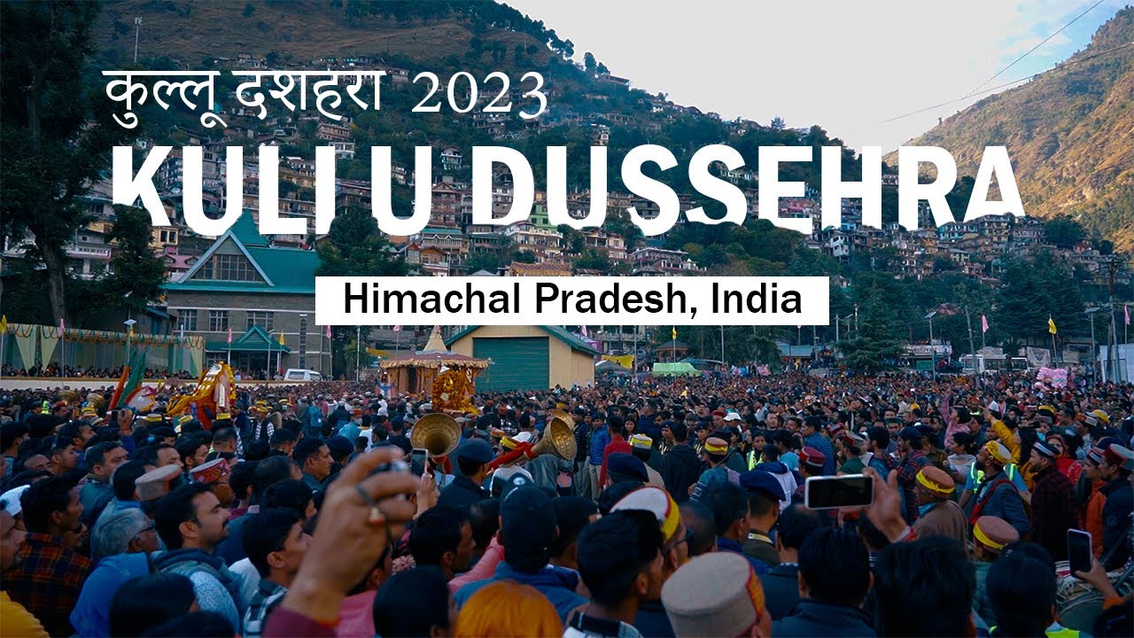 International Kullu Dussehra 2023  Kullu Dussehra Rath Yatra   cinematic video