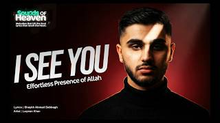 I SEE YOU | Effortless Presence of Allah #Nasheed OFFICIAL VIDEO