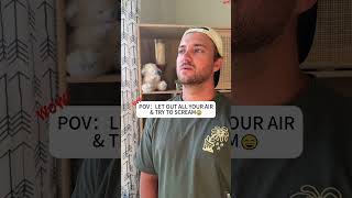 Let out all of your air and scream #scream #challenge #viral