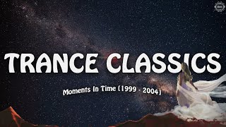 Trance Classics | Moments In Time [1999 - 2004] by Aurora 52,647 views 4 months ago 1 hour, 51 minutes