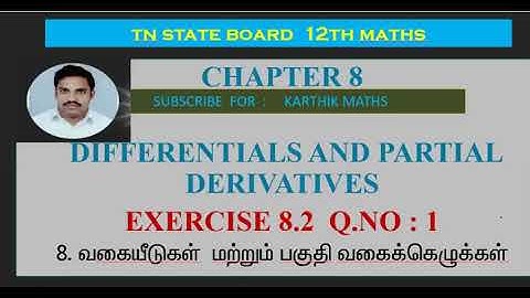 EXERCISE 8.2 Q.NO. 1 |12TH MATHS TN | CHAPTER 8| DIFFERENTIALS AND PARTIAL DERIVATIVES|TM/EM
