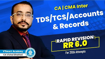 09 TDS/TCS/Acc & Records | Rapid Revision 6.0 | For Jan’26 & May
