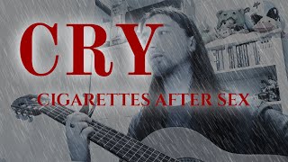 cry - cigarettes after sex (cover)