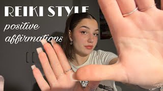 trying REIKI ASMR hand movements with POSITIVE AFFIRMATIONS 