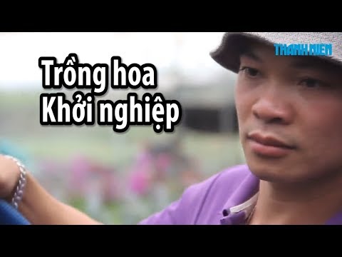 Video Hai bằng đại học, khởi nghiệp trồng hoa và cái kết bạc... - YouTube