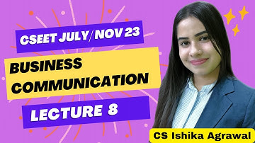 CSEET Business Communication | Lecture 8 | Full course | CS Ishika Agrawal #cseet #cseetprepration