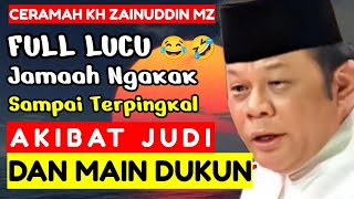 HIDUP AKIBAT JUDI DAN DUKUN || KH ZAINUDDIN MZ