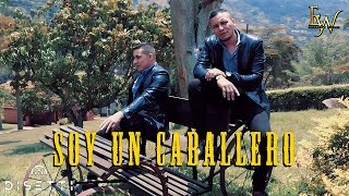 Esteban Y Wilson - Soy Un Caballero Video Oficial