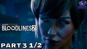 VAMPIRE THE MASQUERADE BLOODLINES 2 Walkthrough Gameplay Part 3 - 1/2