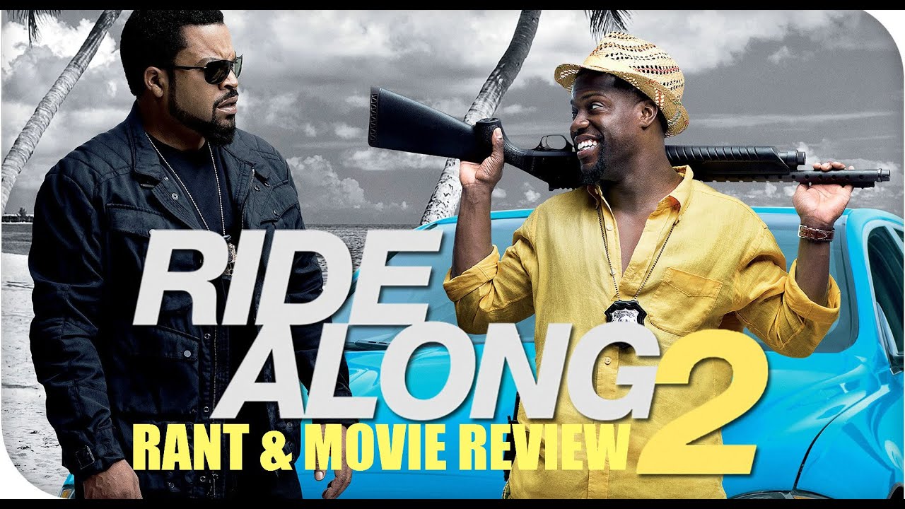 Ride Along 2(2016) Rant & Movie Review YouTube