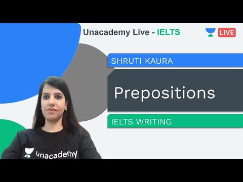 Correct Usage of Prepositions  IELTS Writing Task 1  Unacademy Live   IELTS  Shruti Kaura