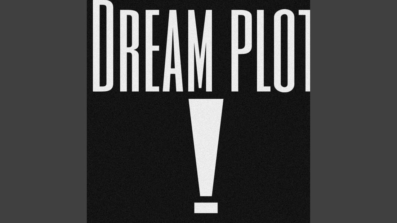 DReaM PLoT