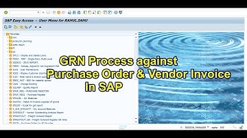 GRN Process Against purchase order in SAP : Full process of GRN against PO & Vendor Invoice