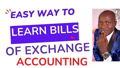 Bill of Exchange: Financial Accounting (Dishonoring bills, Endorsing and Discounting a bill)